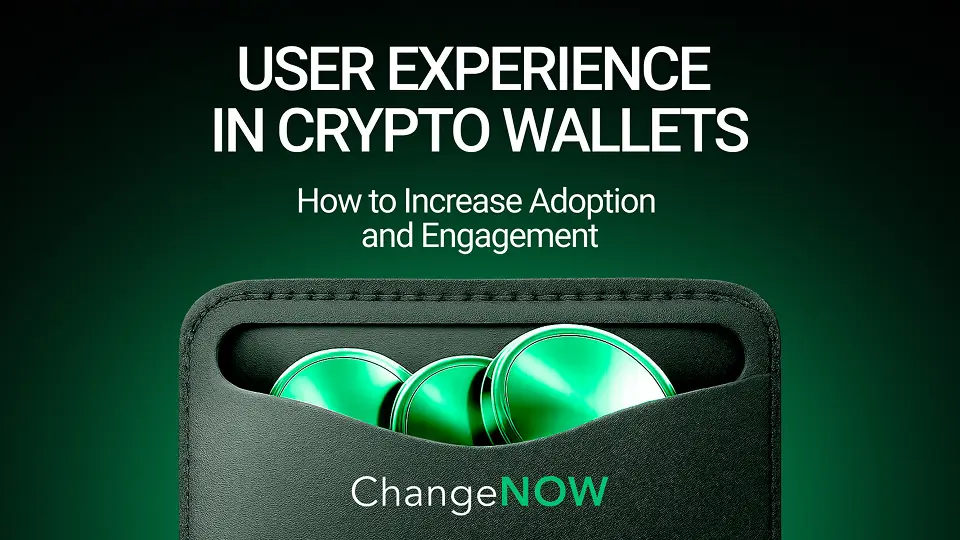 User Experience in Crypto Wallets: How to Increase Adoption and Engagement